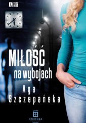 Okładka książki Miłość na wybojach Agnieszka Szczepańska
