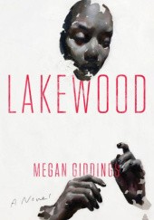 Okładka książki Lakewood Megan Giddings