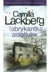 Okładka książki Fabrykantka aniołków Camilla Läckberg