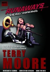 Okładka książki Runaways Vol.9: Dead Wrong Dave Meikis, Terry Moore, Humberto Ramos