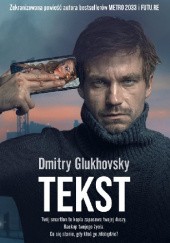 Okładka książki Tekst Dmitry Glukhovsky