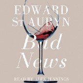 Okładka książki Bad News Edward St Aubyn