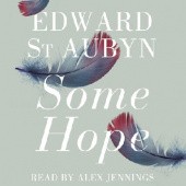Okładka książki Some Hope Edward St Aubyn