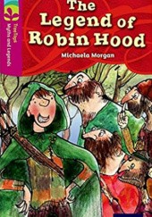 Okładka książki The Legend Of Robin Hood Michaela Morgan