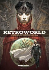 Okładka książki Retroworld #1-2 Patrick Galliano, Cédric Peyravernay