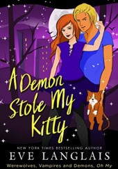 Okładka książki A Demon Stole my Kitty Eve Langlais