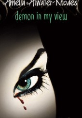 Okładka książki Demon in My View Amelia Atwater-Rhodes