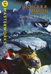 Okładka książki Dying of the Light George R.R. Martin
