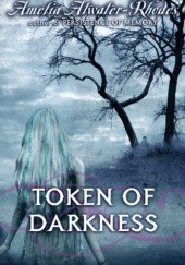 Okładka książki Token of Darkness Amelia Atwater-Rhodes