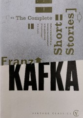 Okładka książki The Complete Short Stories Franz Kafka