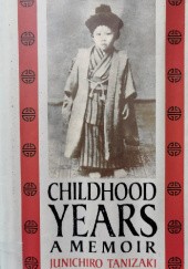 Okładka książki Childhood Years: A Memoir Jun'ichirō Tanizaki