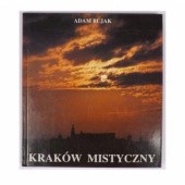 Okładka książki Kraków mistyczny Adam Bujak