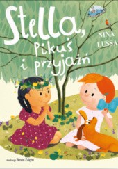 Okładka książki Stella, Pikuś i przyjaźń Nina Lussa