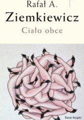 Okładka książki Ciało obce Rafał A. Ziemkiewicz