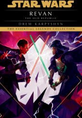 Okładka książki Star Wars: Revan. The Old Republic Drew Karpyshyn