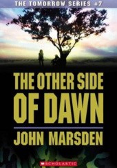 Okładka książki The Other Side of Dawn John Marsden