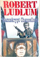 Okładka książki Manuskrypt Chancellora Robert Ludlum