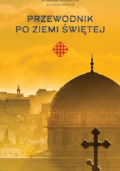 Okładka książki Przewodnik po Ziemi Świętej Dariusz, Stanisław Jankowski