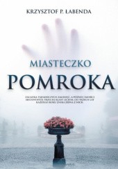 Okładka książki Miasteczko Pomroka Krzysztof Piotr Łabenda