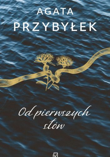 Okładka książki Od pierwszych słów Agata Przybyłek