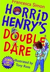 Okładka książki Horrid Henry's Double Dare Francesca Simon