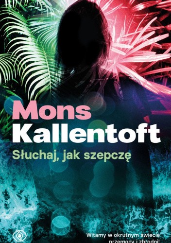 Okładka książki Słuchaj, jak szepczę Mons Kallentoft