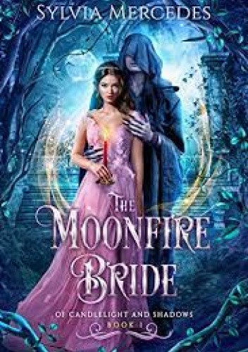 Okładka książki The Moonfire Bride Sylvia Mercedes