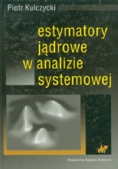 Okładka książki Estymatory jądrowe w analizie systemowej Piotr Kulczycki