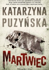 Okładka książki Martwiec Katarzyna Puzyńska