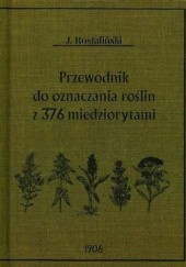 Okładka książki Przewodnik oznaczania roślin z 376 miedziorytami Józef Rostafiński