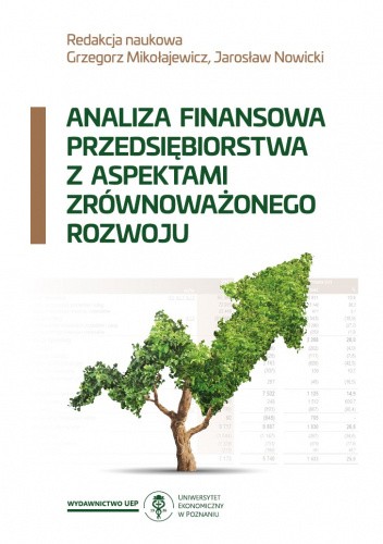 Okładka książki Analiza finansowa przedsiębiorstwa z aspektami zrównoważonego rozwoju Grzegorz Mikołajewicz, Jarosław Nowicki