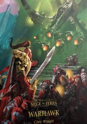 Okładka książki Warhawk - Siege of Terra Book 6 Chris Wraight