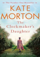 Okładka książki The Clockmaker's Daughter Kate Morton