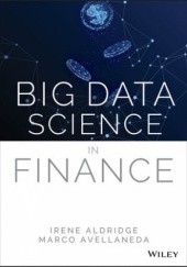 Okładka książki Big Data Science in Finance Irene Aldridge, Marco Avellaneda