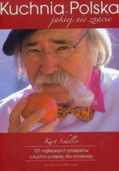 Okładka książki Kuchnia Polska Jakiej nie Znacie Kurt Scheller