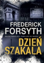 Okładka książki Dzień Szakala Frederick Forsyth