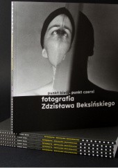 Okładka książki Punkt bieli. Punkt czerni. Fotografia Zdzisława Beksińskiego