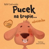 Okładka książki Pucek na tropie... uśmiechu Rafał Czerwonka