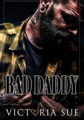 Okładka książki Bad Daddy Victoria Sue