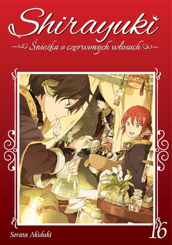 Okładka książki Shirayuki. Śnieżka o czerwonych włosach #16 Sorata Akizuki