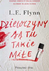 Okładka książki Dziewczyny są tu takie miłe L.E. Flynn