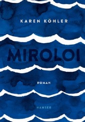 Okładka książki Miroloi Karen Köhler