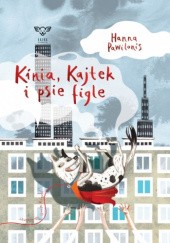 Okładka książki Kinia, Kajtek i psie figle Hanna Pawilonis