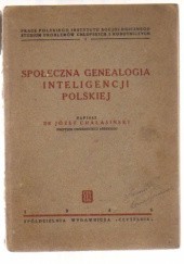 Okładka książki Społeczna genealogia inteligencji polskiej Józef Chałasiński