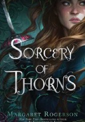 Okładka książki Sorcery of Thorns Margaret Rogerson