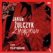 Okładka książki Zmorojewo Jakub Żulczyk