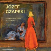 Okładka książki Józef Czapski. An Apprenticeship of Looking Eric Karpeles