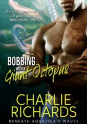 Okładka książki Bobbing with a Giant Octopus Charlie Richards