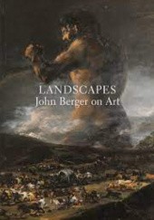 Okładka książki Landscapes. John Berger on Art John Berger