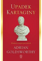 Okładka książki Upadek Kartaginy Adrian Goldsworthy